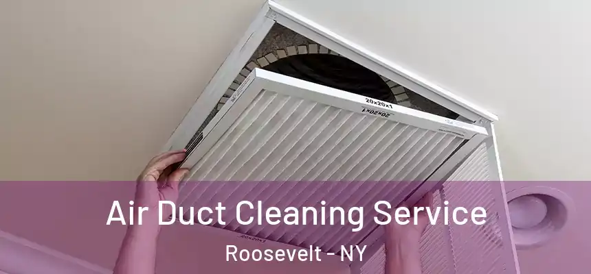  Air Duct Cleaning Service Roosevelt - NY
