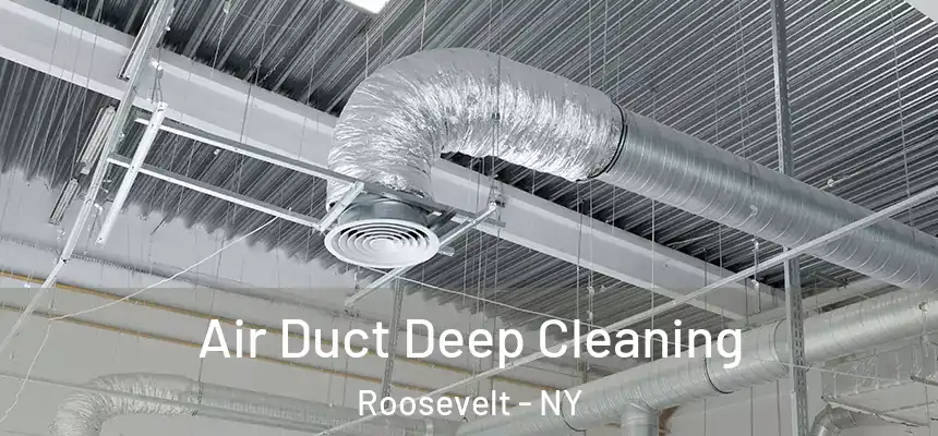  Air Duct Deep Cleaning Roosevelt - NY