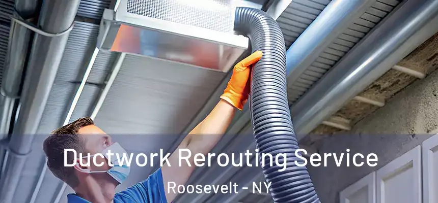  Ductwork Rerouting Service Roosevelt - NY
