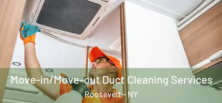  Move-in/Move-out Duct Cleaning Services Roosevelt - NY